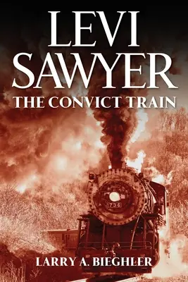 Levi Sawyer: Vlak odsúdencov - Levi Sawyer: The Convict Train
