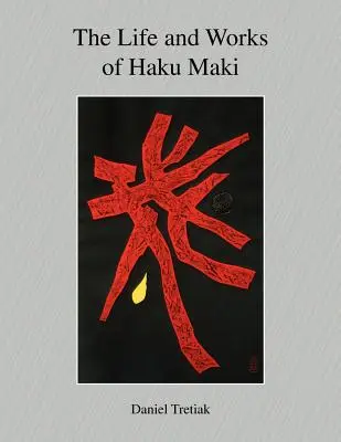Život a dielo Haku Makiho - The Life and Works of Haku Maki
