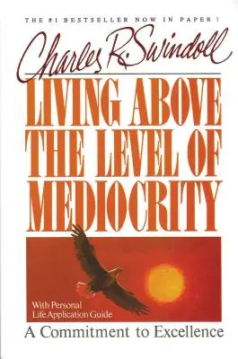 Život nad úrovňou priemernosti - Living Above the Level of Mediocrity