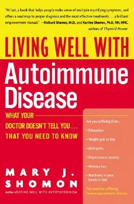 Dobrý život s autoimunitným ochorením: To, čo vám váš lekár nepovie... a čo potrebujete vedieť - Living Well with Autoimmune Disease: What Your Doctor Doesn't Tell You...That You Need to Know