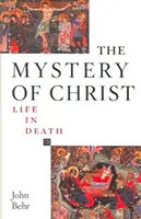 Kristovo tajomstvo: Život v smrti: Život v smrti - The Mystery of Christ: Life in Death: Life in Death