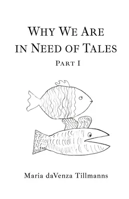 Prečo potrebujeme rozprávky: Prvá časť - Why We Are in Need of Tales: Part One