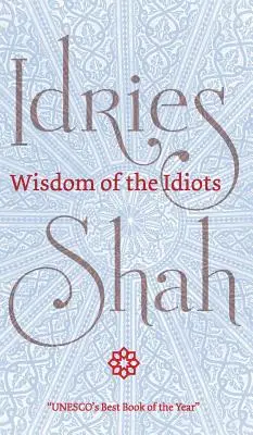 Múdrosť idiotov - Wisdom of the Idiots