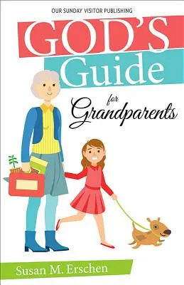 Boží sprievodca pre starých rodičov - God's Guide for Grandparents