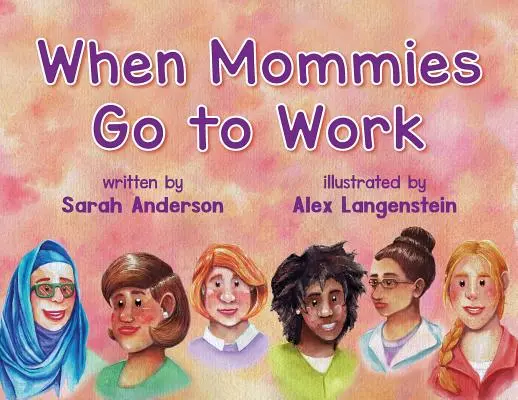 Keď mamičky chodia do práce - When Mommies Go to Work