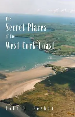 Tajné miesta západného pobrežia Corku - The Secret Places of the West Cork Coast