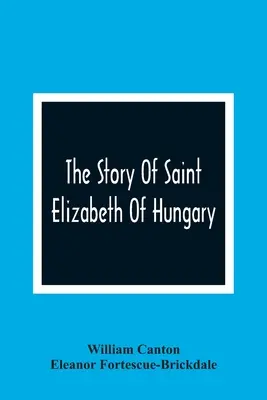 Príbeh svätej Alžbety Uhorskej - The Story Of Saint Elizabeth Of Hungary