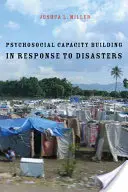 Budovanie psychosociálnych kapacít v reakcii na katastrofy - Psychosocial Capacity Building in Response to Disasters