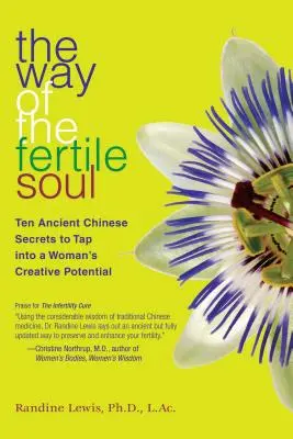 Cesta plodnej duše: Desať starovekých čínskych tajomstiev na využitie tvorivého potenciálu ženy - The Way of the Fertile Soul: Ten Ancient Chinese Secrets to Tap Into a Woman's Creative Potential