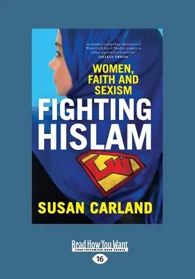 Boj proti Hislamu: Ženy, viera a sexizmus (veľká tlač 16pt) - Fighting Hislam: Women, Faith and Sexism (Large Print 16pt)