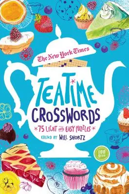 The New York Times Teatime Crossword Puzzles: 75 ľahkých a jednoduchých hádaniek - The New York Times Teatime Crossword Puzzles: 75 Light and Easy Puzzles
