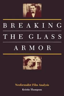 Rozbitie skleneného panciera: Neoformalistická filmová analýza - Breaking the Glass Armor: Neoformalist Film Analysis
