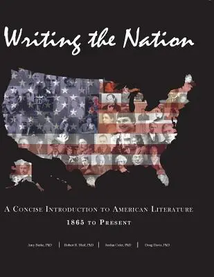 Písanie národa: Stručný úvod do americkej literatúry od roku 1865 po súčasnosť - Writing the Nation: A Concise Introduction to American Literature 1865 to Present