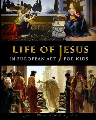 Život Ježiša v európskom umení - pre deti - Life of Jesus in European Art - for Kids