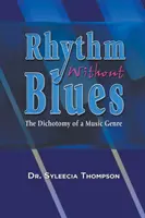 Rytmus bez blues: Dichotómia hudobného žánru - Rhythm Without Blues: The Dichotomy of a Music Genre