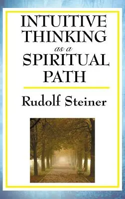 Intuitívne myslenie ako duchovná cesta - Intuitive Thinking as a Spiritual Path