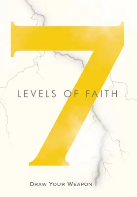 7 úrovní viery: Vytiahni svoju zbraň - 7 Levels of Faith: Draw Your Weapon