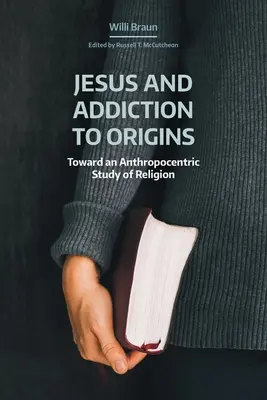 Ježiško a závislosť od pôvodu: K antropocentrickému štúdiu náboženstva - Jesus and Addiction to Origins: Towards an Anthropocentric Study of Religion