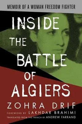 Bitka o Alžír: Spomienky bojovníčky za slobodu - Inside the Battle of Algiers: Memoir of a Woman Freedom Fighter