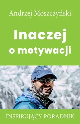Inými spôsobmi o motivácii - Inaczej o motywacji