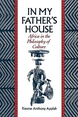 V dome môjho otca: V rodnom dome: Afrika vo filozofii kultúry - In My Father's House: Africa in the Philosophy of Culture