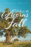 Kam padajú žalude - Where the Acorns Fall