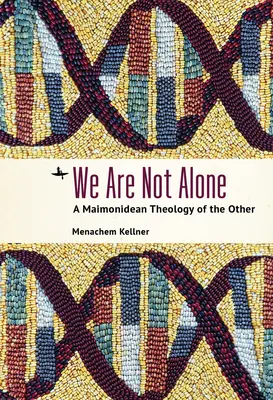 Nie sme sami: Maimonidova teológia druhého - We Are Not Alone: A Maimonidean Theology of the Other