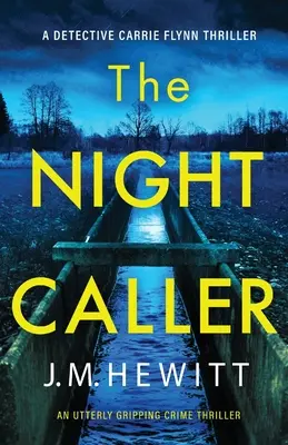 Nočný volajúci: Úplne strhujúci kriminálny triler - The Night Caller: An utterly gripping crime thriller