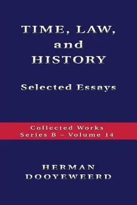 ČAS, PRÁVO A HISTÓRIA - Vybrané eseje - TIME, LAW, AND HISTORY - Selected Essays
