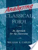 Analýza klasickej formy: Prístup k výučbe - Analyzing Classical Form: An Approach for the Classroom