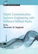 Inžinierstvo digitálnych komunikačných systémov so softvérovo definovaným rádiom - Digital Communication Systems Engineering with Software-Defined Radio