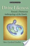 Božská podoba: K trojičnej antropológii rodiny - Divine Likeness: Toward a Trinitarian Anthropology of the Family