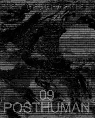 Nové geografie 09: Posthumanizmus - New Geographies 09: Posthuman