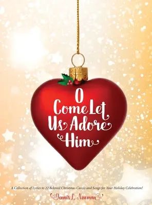 O Come Let Us Adore Him (Poďme sa mu klaňať) - O Come Let Us Adore Him