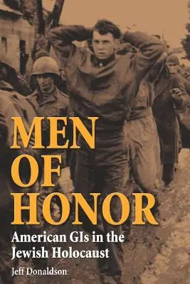 Muži cti: Americký GIS v židovskom holokauste - Men of Honor: American GIS in the Jewish Holocaust