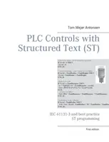 Riadiace systémy PLC so štruktúrovaným textom (ST): IEC 61131-3 a najlepšie postupy programovania ST - PLC Controls with Structured Text (ST): IEC 61131-3 and best practice ST programming