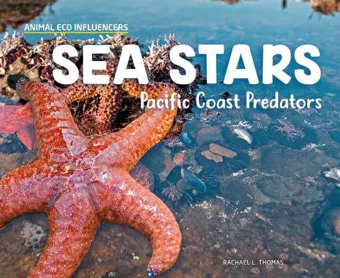 Morské hviezdy: Dravce z tichomorského pobrežia - Sea Stars: Pacific Coast Predators
