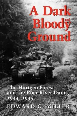 Temná a krvavá zem, 42: Hrtenský les a priehrady na rieke Roer, 1944 - 1945 - A Dark and Bloody Ground, 42: The Hrtgen Forest and the Roer River Dams, 1944-1945