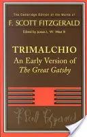 Trimalchio: Raná verzia Veľkého Gatsbyho - Trimalchio: An Early Version of the Great Gatsby