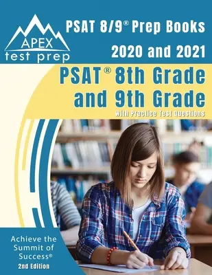 PSAT 8/9 Prep Books 2020 and 2021: PSAT 8/9 Prep Books 2020 and 2021: PSAT 8. a 9. ročník s cvičnými testovými otázkami [2. vydanie] - PSAT 8/9 Prep Books 2020 and 2021: PSAT 8th Grade and 9th Grade with Practice Test Questions [2nd Edition]
