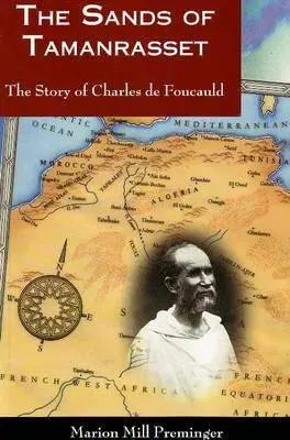 Piesok z Tamanrassetu: Príbeh Charlesa de Foucaulda - The Sands of Tamanrasset: The Story of Charles de Foucauld