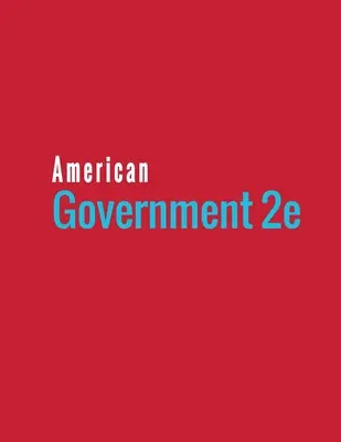 Americká vláda 2e - American Government 2e