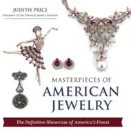 Majstrovské diela amerických šperkov (najnovšie vydanie) - Masterpieces of American Jewelry (Latest Edition)