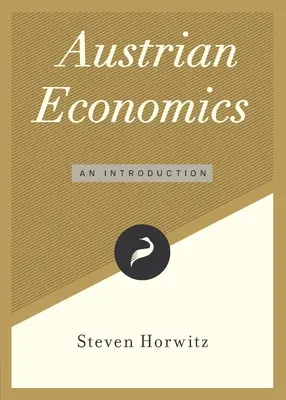 Rakúska ekonómia: Úvod do rakúskej politiky, 1. - Austrian Economics: An Introduction