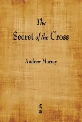 Tajomstvo kríža - The Secret of the Cross