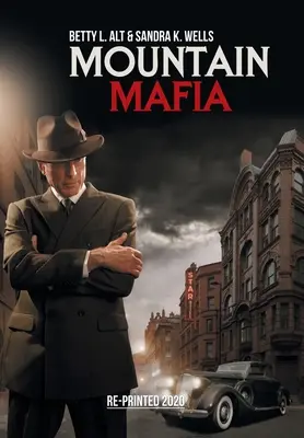 Horská mafia: Organizovaný zločin v Skalnatých horách - Mountain Mafia: Organized Crime in the Rockies