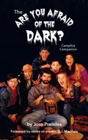 Bojíte sa tmy Spoločník k táboráku (tvrdá väzba) - The Are You Afraid of the Dark Campfire Companion (hardback)