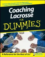 Trénovanie lakrosu pre hlupákov - Coaching Lacrosse for Dummies