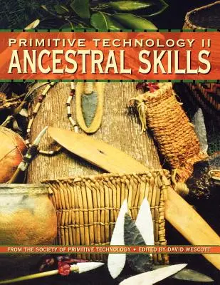 Primitívne technológie II - zručnosti predkov - Primitive Technology II - Ancestral Skills