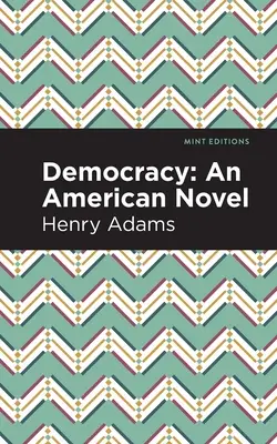 Demokracia: Americký román - Democracy: An American Novel